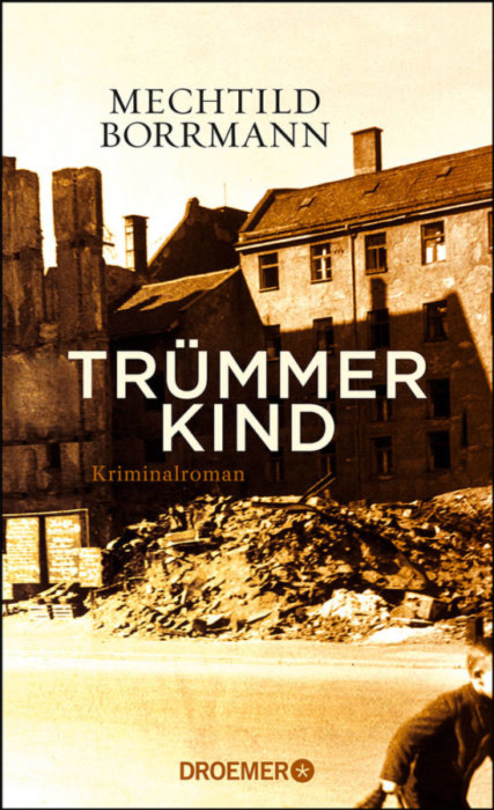 Cover-Trümmerkind MECHTILD BORRMANN: TRÜMMERKIND