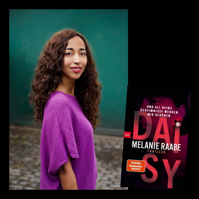 Melanie Raabe »DAISY – Und all deine Geheimnisse werden mir gehören«
